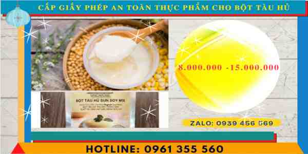 Chi phí cấp giấy phép an toàn thực phẩm cho bột tàu hủ