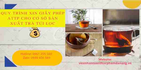 Thủ Tục Xin Cấp Giấy Chứng Nhận Đủ Điều Kiện ATTP Cho trà túi lọc